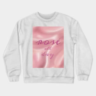 Rose All Day - Wine Drinking Girlfriend Fun Crewneck Sweatshirt